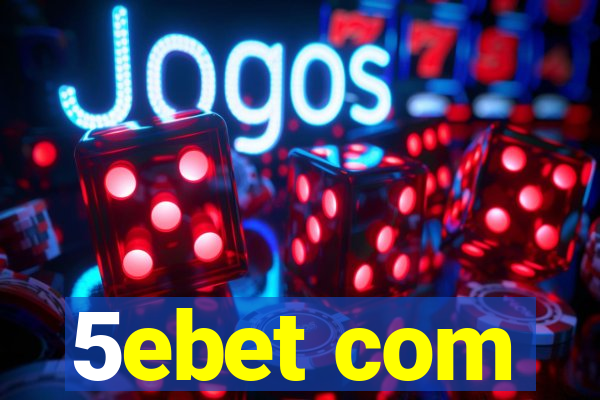 5ebet com